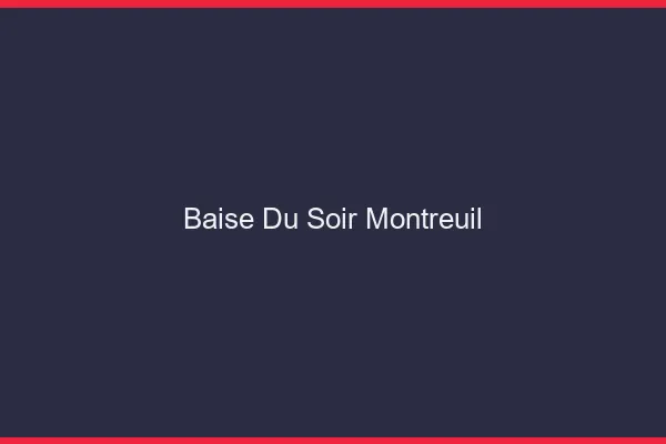 Baise Tonight Montreuil